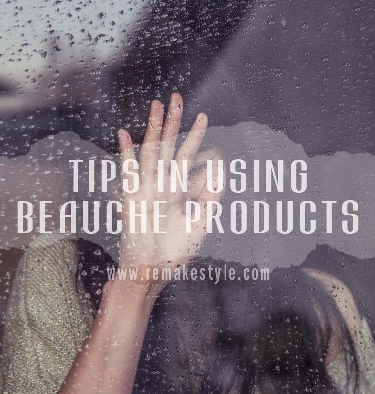 Tips in Using Beauche Products